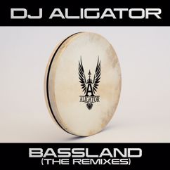 DJ Aligator: Bassland (The Remixes)