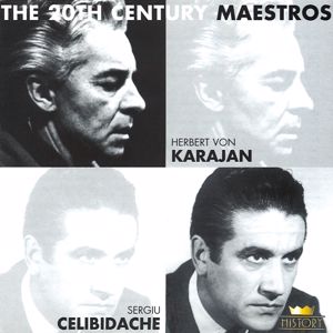 Herbert von Karajan & Sergiu Celibidache: The 20th Century Maestros: Herbert Von Karajan & Sergiu Celibidache