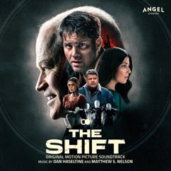 Dan Haseltine & Matthew S. Nelson: The Shift (Original Motion Picture Soundtrack)