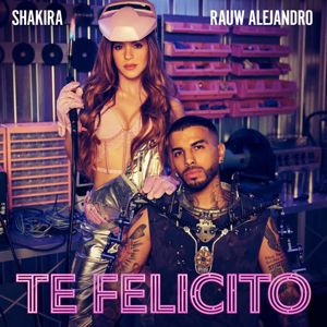 Shakira & Rauw Alejandro: Te Felicito
