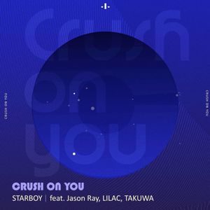 Starboy: Crush On You (feat. Jason Ray, LILAC & TAKUWA)