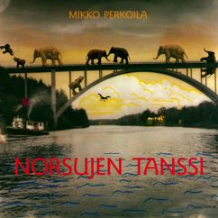 Mikko Perkoila: Norsujen Tanssi