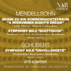 Otto Klemperer, Orchester des Bayerischen Rundfunks: MENDELLSOHN: MUSIK ZU EIN SOMMERNACHTSTRAUM "A MIDSUMMER NIGHT'S DREAM", SYMPHONY No. 3 "SCOTTISCHE"; SCHUBERT: SYMPHONY No. 8 "UNVOLLENDETE"