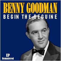 Benny Goodman: Begin the Beguine (Remastered)