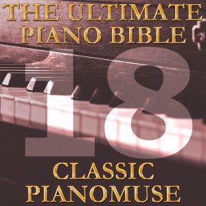 Pianomuse: The Ultimate Piano Bible - Classic 18 of 45