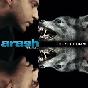 Arash: Dooset Daram (feat. Helena)