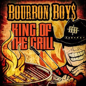 Bourbon Boys: King of the Grill