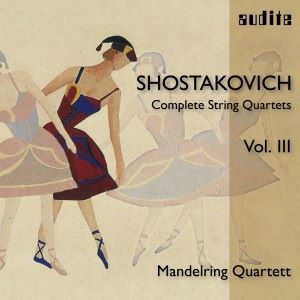 Mandelring Quartett: Shostakovich: Complete String Quartets, Vol. III