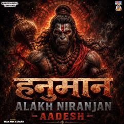 Mayank Kumar: Hanuman Alakh Niranjan - Aadesh