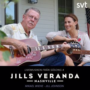 Jill Johnson, Mikael Wiehe: Jills Veranda Nashville (Livemusiken från säsong 4) [Episode 2]