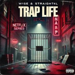 W1SE, Straight4L: Trap life