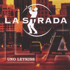 La Strada: Letkiss