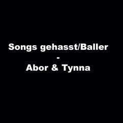 Abor & Tynna: Songs gehasst/Baller