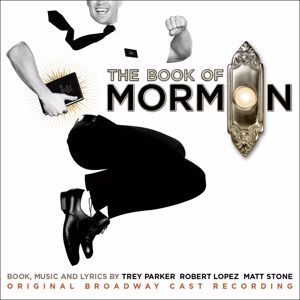 Trey Parker, Robert Lopez & Matt Stone: The Book Of Mormon (Original Broadway Cast Recording)