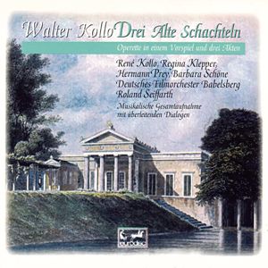 Various Artists: Walter Kollo: Die 3 alten Schachteln