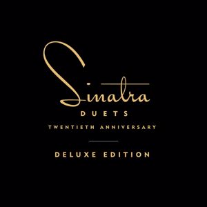 Frank Sinatra: Duets (20th Anniversary Deluxe Edition) (Duets20th Anniversary Deluxe Edition)