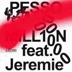 Pesso feat. Jeremie: MILL10N