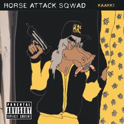 Horse Attack Sqwad: Kaakki