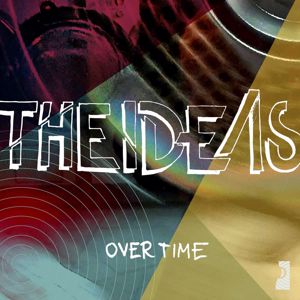The Ideas: Overtime