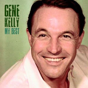 Gene Kelly: My Best (Remastered)