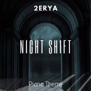 2Erya: Night Shift
