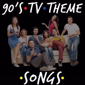Various Artists: 90's TV Theme Songs