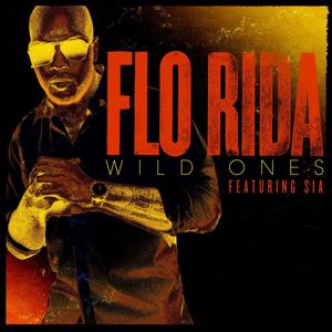 Flo Rida, Sia: Wild Ones (feat. Sia)