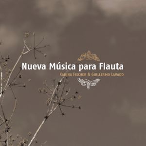 Karina Fischer & Guillermo Lavado: Nueva Música para Flauta