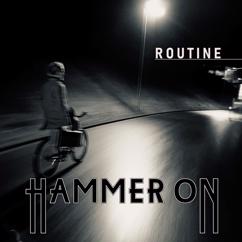 Hammer On: One Step at the Time