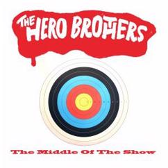 The Hero Brothers: The Middle of the Show