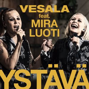 Vesala, Mira Luoti: Ystävä (feat. Mira Luoti) [Vain elämää kausi 10]