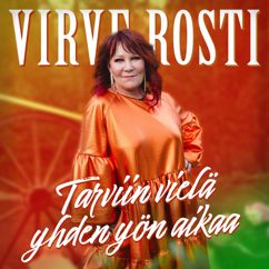 Virve Rosti: Tarviin vielä yhden yön aikaa (Vain elämää kausi 14)