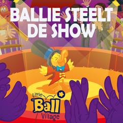 Little Ball Village: Ballie Steelt De Show