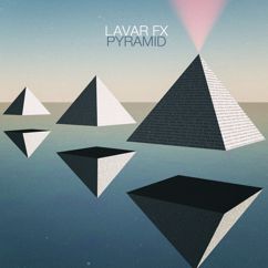 Lavar FX: Pyramid