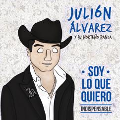 Julión Álvarez Y Su Norteño Banda: Que Me Olvidas