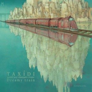 Taxídi & Simon Fransquet: Dreamy Train