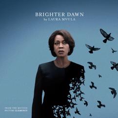 Laura Mvula: Brighter Dawn (From the Motion Picture "Clemency")