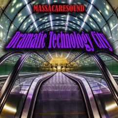 MASSACARESOUND: Dramatic Technology City