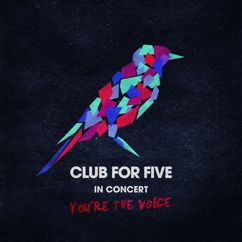Club For Five: Sinä olet aurinko (Ihana valo) (Live)