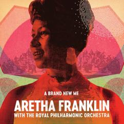 Aretha Franklin, The Royal Philharmonic Orchestra: (You Make Me Feel Like) a Natural Woman [with the Royal Philharmonic Orchestra]