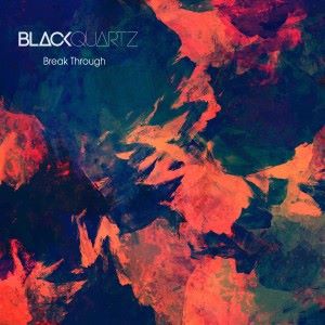 Black Quartz feat. Betty Room: Break Through