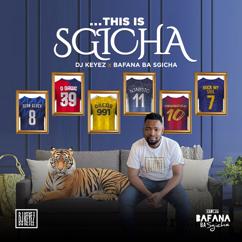 DJ Keyez, Bafana Ba Sgicha: Le'Super