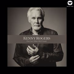 Kenny Rogers, Dolly Parton: You Can't Make Old Friends (Duet with Dolly Parton)