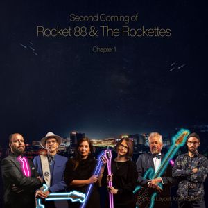 Rocket 88 & The Rockettes: Second Coming of Rocket 88 & the Rockettes: Chapter 1