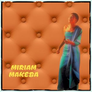 Miriam Makeba: Miriam Makeba