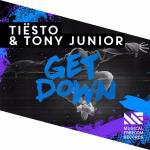 Tiësto & Tony Junior: Get Down (Extended Mix)