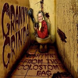 Granny Grinda: Hymns From The Colostomy Bag