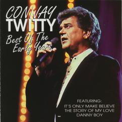 Conway Twitty: I Vibrate (From My Head To My Feet) (Album Version)
