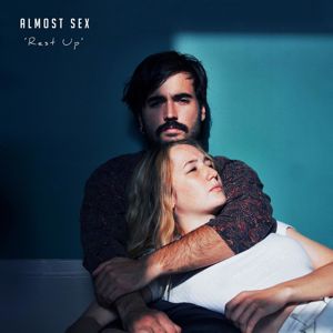 almost sex: Rest Up