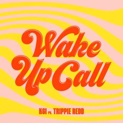 KSI, Trippie Redd: Wake Up Call (feat. Trippie Redd)